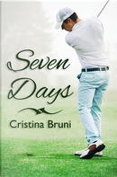 Seven Days by Cristina Bruni