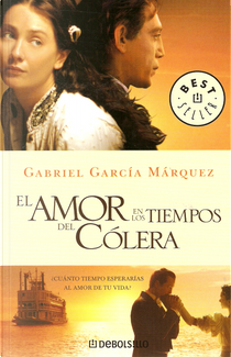 El amor en los tiempos del cólera by Gabriel García Márquez