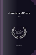 Characters and Events; Volume II by John Dewey
