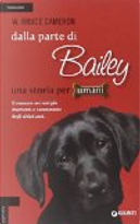 Dalla parte di Bailey by W. Bruce Cameron