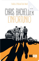 L'infortunio by Chris Bachelder
