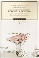 Perché la scienza by Francesco Cavalli-Sforza, Luigi Luca Cavalli-Sforza