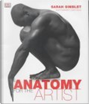 Anatomy for the Artist by Sarah Simblet