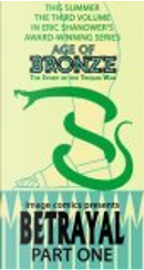 Age Of Bronze Volume 3 by Eric Shanower
