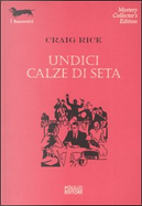 Undici calze di seta by Craig Rice