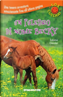 Un puledro di nome Becky by Tatjana Gessler