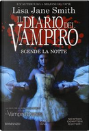 Scende la notte. Il diario del vampiro by Lisa Jane Smith