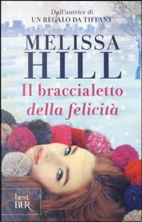 Il braccialetto della felicità by Melissa Hill