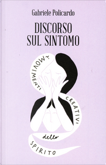 Discorso sul sintomo by Gabriele Policardo