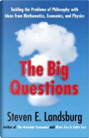 The Big Questions by Steven E. Landsburg