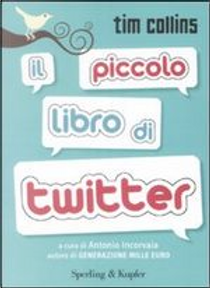 Il piccolo libro di Twitter by Tim Collins