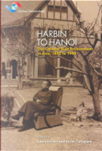 Harbin to Hanoi by Laura A. Victoir