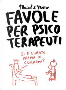 Favole per psicoterapeuti by Maicol & Mirco
