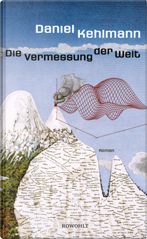 Die Vermessung der Welt by Daniel Kehlmann