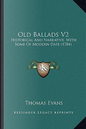 Old Ballads V2 by Thomas Evans