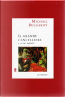 Il grande cancelliere by Michail Bulgakov