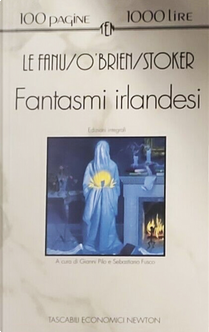 Fantasmi irlandesi by Bram Stoker, Flann J. O'Brien, Joseph Sheridan Le Fanu