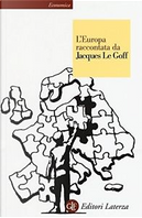 L'Europa raccontata da Jacques Le Goff by Jacques Le Goff