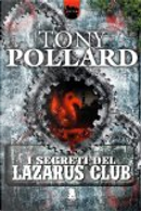 I segreti del Lazarus Club by Tony Pollard