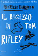 Il ragazzo di Tom Ripley by Patricia Highsmith