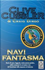 Navi fantasma by Clive Cussler, Craig Dirgo Navi fantasma by Clive Cussler, Craig Dirgo