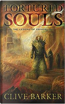 Tortured Souls: The Legend of Primordium by Clive Barker