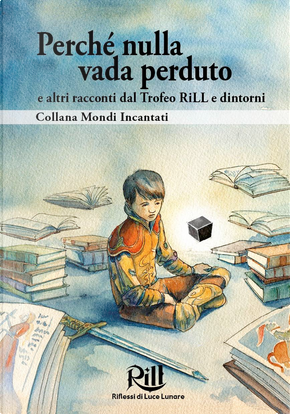 Perché nulla vada perduto by Andrea Viscusi, Angela Di Bartolo, Antonella Mecenero, Davide Camparsi, Davide Carnevale, Enrico Di Addario, Luigi Musolino, Luigi Rinaldi, Massimiliano Malerba, Michael Banker, Philippe Ward, Shannon Fay, Sylvie Miller, Tomi Jänkälä Perché nulla vada perduto by Andrea Viscusi, Angela Di Bartolo, Antonella Mecenero, Davide Camparsi, Davide Carnevale, Enrico Di Addario, Luigi Musolino, Luigi Rinaldi, Massimiliano Malerba, Michael Banker, Philippe Ward, Shannon Fay, Sylvie Miller, Tomi Jänkälä