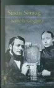 Sobre la Fotografia by Susan Sontag