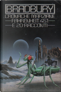 Cronache marziane - Fahrenheit 451 by Ray Bradbury