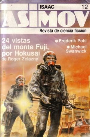 Asimov Magazine - 12 by Frederik Pohl, Ian McDowell, Leigh Kennedy, Michael Swanwick, Roger Zelazny, Thomas Eylde, Wayne Wightman, 葛登能