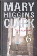 Casa dolce casa by Mary Higgins Clark
