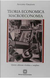 Teoria economica. Macroeconomia by Augusto Graziani