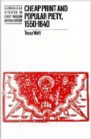 Cheap Print and Popular Piety, 15501640 by Tessa Watt