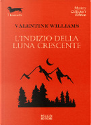 L'indizio della luna crescente by Valentine Williams