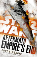 Star wars. Aftermath. Empire's end by Chuck Wendig