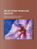 Selections from Don Quijote; By Miguel de Cervantes Saavedra by Miguel de Cervantes Saavedra