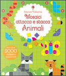 Animali. Mosaici attacca e stacca. Ediz. illustrata by Kirsteen Robson, Nayera Everall