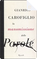 La manomissione delle parole by Gianrico Carofiglio
