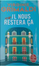 Il nous restera ça by Virginie Grimaldi