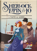 Sherlock, Lupin & Io - 12. La nave degli addii by Irene Adler