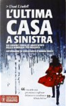 L'ultima casa a sinistra by Unni Lindell