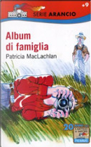 Album di famiglia by Patricia MacLachlan