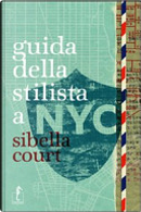 Guida della stilista a NYC by Sibella Court