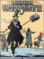 Il cavaliere di Gommasgonfia by Carlos Trillo, Domingo Mandrafina