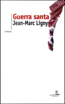 Guerra santa by Jean-Marc Ligny