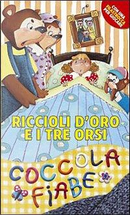 Riccioli d'oro e i tre orsi by Sara Benecino