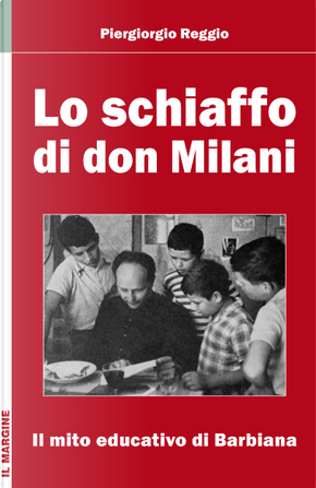 Lo schiaffo di don Milani by Piergiorgio Reggio