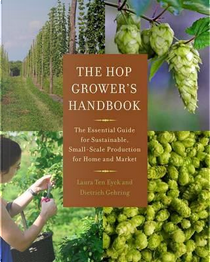 The Hop Grower's Handbook by Laura Ten Eyck
