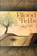 Blood Tells by Rachel White