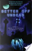 Better Off Undead by Martin Harry Greenberg
